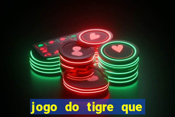 jogo do tigre que da bonus